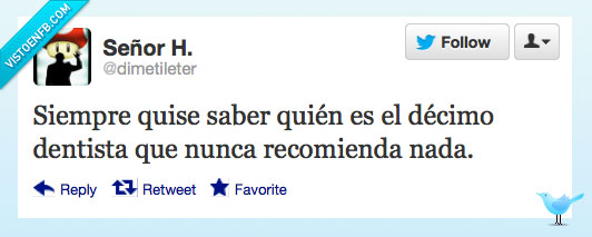 dentistas,9 de cada 10,décimo,recomienda,twitter,dimetileter