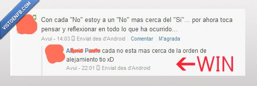 WIN,amigo,capullo,acosador,orden,alejamiento,si no,reflexionar