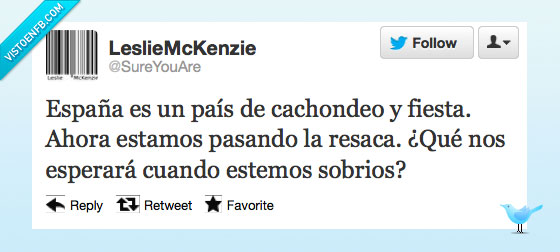 sobrio,cachondeo,sureyouare,fiesta,resaca,crisis,España,tweet