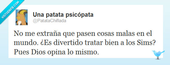 sims,dios,mundo,cosas,malas