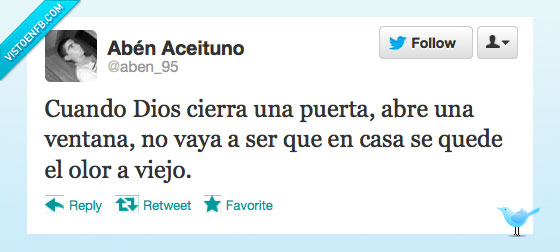 Dios,ventana,puerta,refran,olor,abrir,cerrar,abre,cierra,viejo