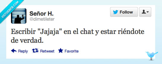 Jajaja,reirse,chat,cuarto milenio,raro,twitter