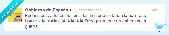 twitter,tapar,nariz,gobierno de españa,piscina,buenos dias,guerra