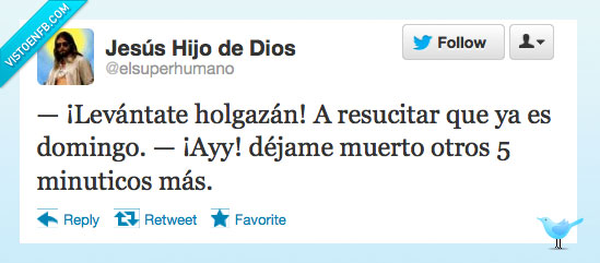 jesucristo hijo de dios,5 minutitos más mamá,twitter,dios,jesus,resucitar,domingo,muerto