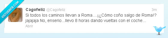 todo,camino,lleva,roma,salgo,salir,hora,vuelta,coche