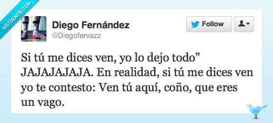 todo,dejo,ven,dices,tu,vago,contesto,contestar