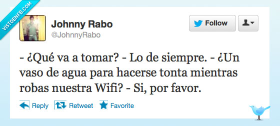 agua,wifi,robar,disimula,hacer,tonta,por favor