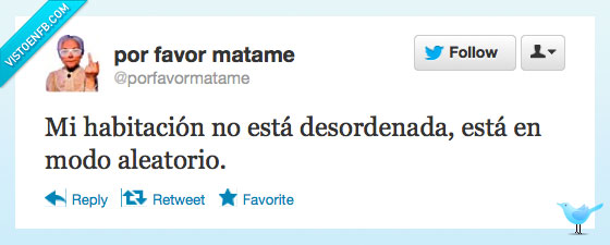 desordenada,modo,aleatorio,porfavormatame,habitacion