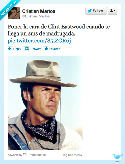 cara,Sms,Clint Eastwood,madrugada,twitter,leer