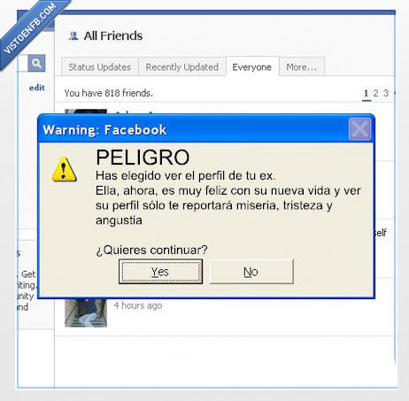 tristeza,miseria,vida,nueva,feliz,facebook,ex,perfil,deberia existir,peligro,aviso,angustia,continuar
