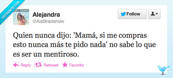 mama,compra,pido,mentiroso,nunca,nada,mas