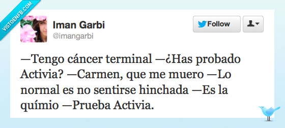 cancer terminal,prueba,Activia,hinchada,Carmen