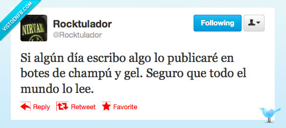 cagar,champú,gel,mientras hacemos de cuerpo,leer,escribo,publicar