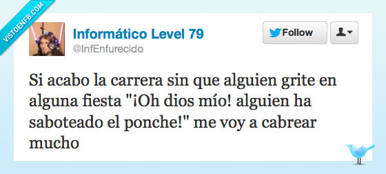 friki,informático,ponche,fiesta,universidad,carrera,tiene que haber uno en cada fiesta americana