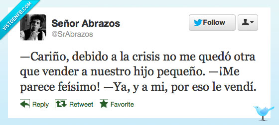 hijo,vender,crisis,cariño,feísimo