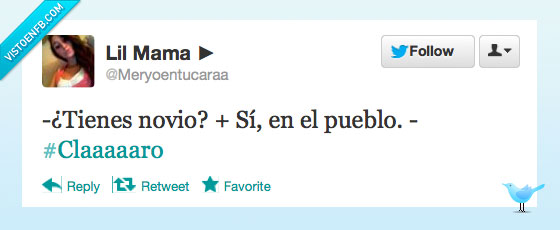 novio,pueblo,claaaaaro,fea,mentira,excusa