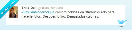 soytanmodernoque,twitter,shilasupersueca,starbucks,caloria,foto,instagram