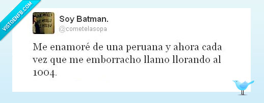 1004,telefónica,twitter,perú,peruana,llamar,borracho,llora