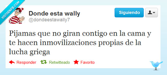 pijama,twitter,donde esta wally,lucha griega,inmovilizacion,cama