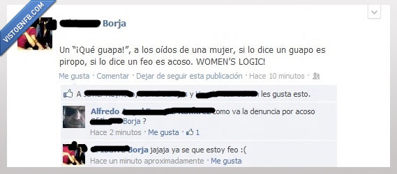 feo,trolling,true story,facebook,acoso,piropo,logic,women,logica,mujeres