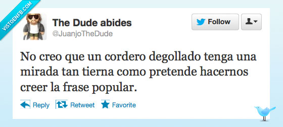 cordero degollado,cara,ojitos,tierno,popular,refran,frase