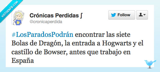 Parados,Desempleo,España,Bolas de Dragón,Hogwarts,Bowser