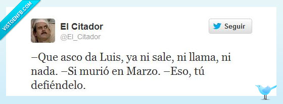 defenderle,morir,marzo,luis