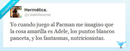 pacman,panceta,fantasmas,nutricionistas,adele
