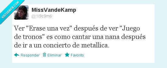 metallica,Juego de tronos,Once Upon a Time,nana