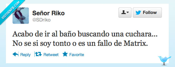 cuchara,Matrix,fallo,twitter,a mi me pasó,tonto,lavabo,busca,cocina