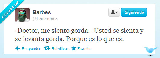 sentir,gorda,doctor,levantar