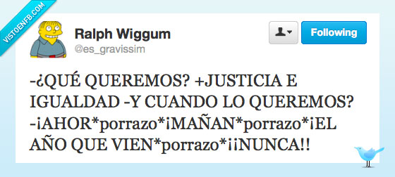 justicia,igualdad,porrazo,hoy,año,mañana,nunca