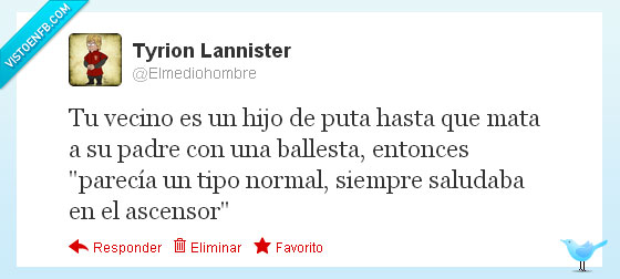 vecinos,vecino,tyrion lannister,juego de tronos,ballesta,normal,saluda
