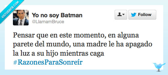 momento,parte,mundo,madre,apaga,luz,hijo,caga