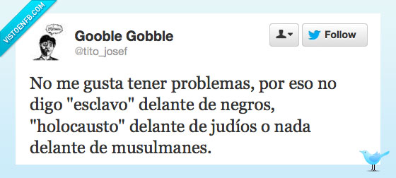 razismo,humor negro,@tito_josef,negros,musulmanes