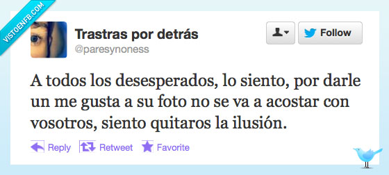 acostar,facebook,desesperados,ilusión,sorry tío,me gusta