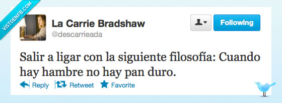 duro,pan,hambre,filosofia,salir,ligar