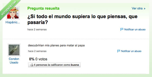 pasaría,piensas,saber,pensar,descubrir,planes,matar,papa