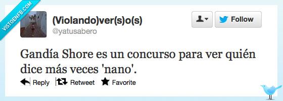 más,dice,nano,MTV,gandia shore,twitter,veces
