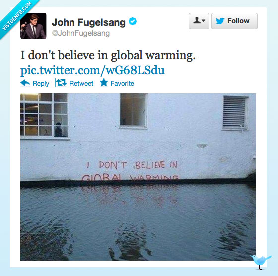 inundacion,don't believe,global warming,calentamiento,global,ironia