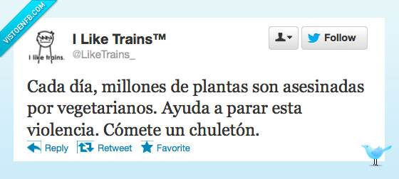 Vegetarianos,asesinos,plantas,violencia,chuletón.