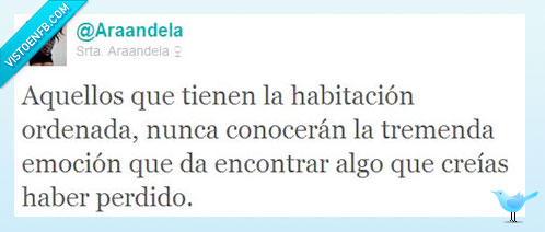 no sabes lo que tienes hasta que arreglas tu cuarto,pequeños placeres de la vida,habitación,desordenada