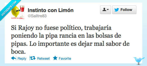 Rajoy,pp,españa,boca,sabor,pipa,rancia,dejar,mal