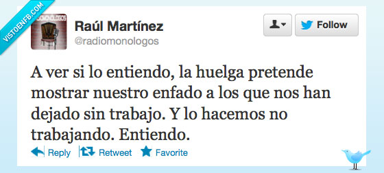 trabajar,radiomonologos,huelga general,no trabajando