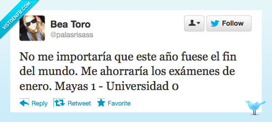 fin del mundo,mayas,universidad,exámenes,enero