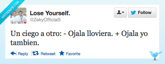 ciegos,dos personas,ojala,lloviera,llover