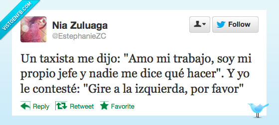 taxi,taxista,jefe,cliente,gire,mandar,ironia,cabron