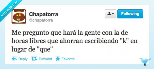 ortografía,hará,gente,k,qué,chapatorra,tiempo,ahorra