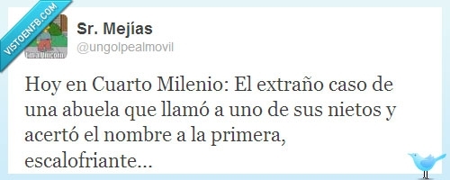 cuarto milenio,abuelas,nietos,nombres,ungolpealmovil