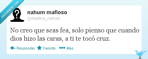 Feas,Muchas Feas,Dios,Más feas,Dios es un cachondo,twitter